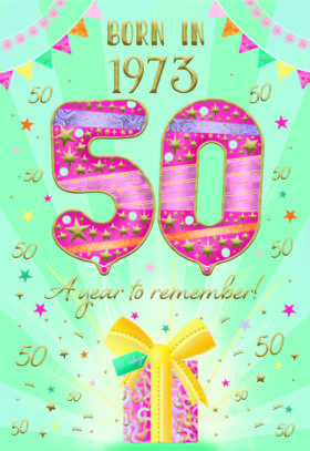 50th Birthday Card Born 1973
